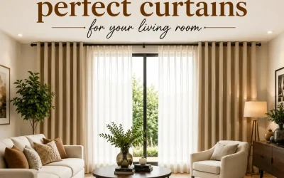 Chose the perfect Curtains For your living room